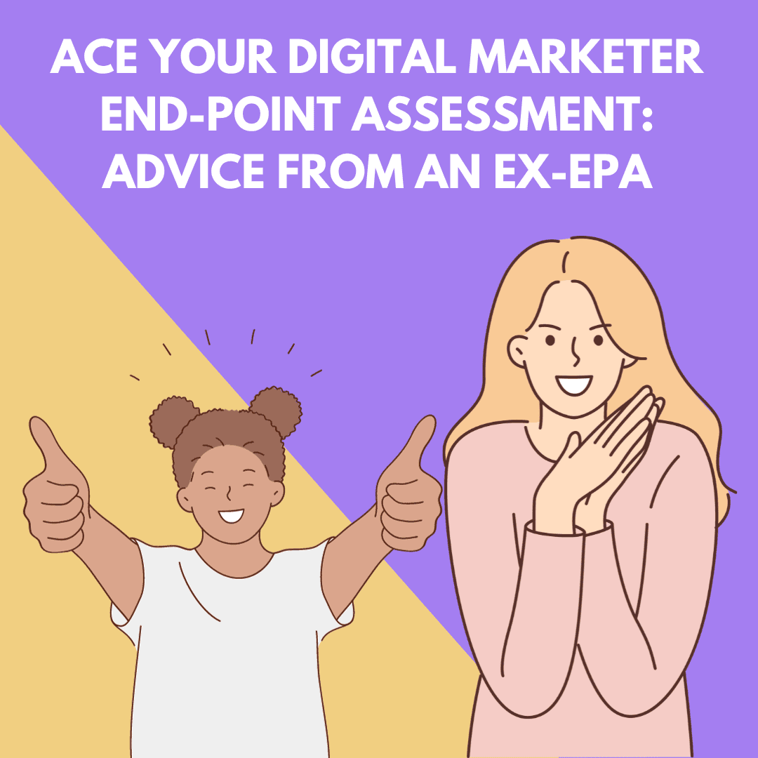 Confessions of an ex-End-Point Assessor – Digital Marketer EPA preparation guide