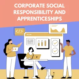 Corporate Social Responsibility and apprenticeships