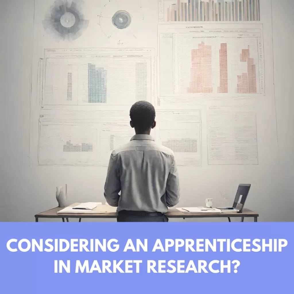 Someone considering a market research apprenticeship