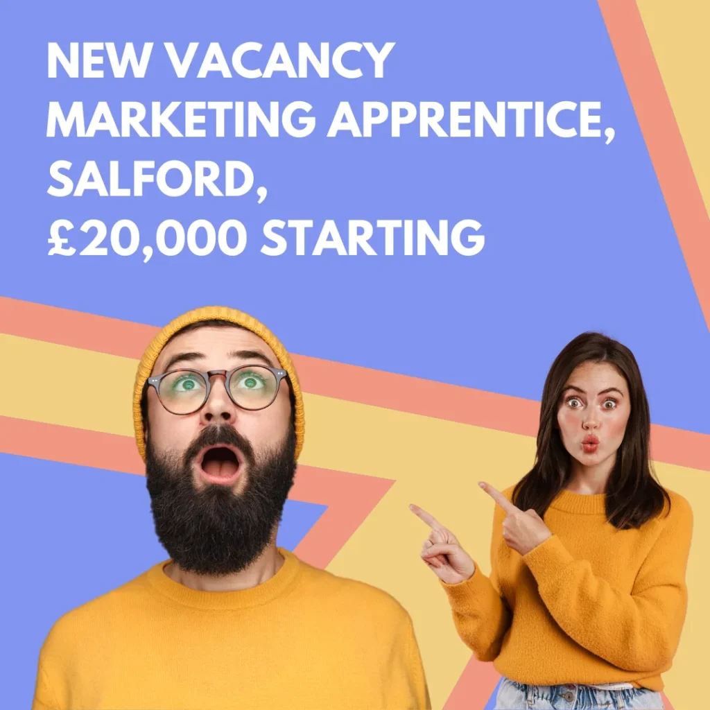 marketing apprenticeship, Salford, Manchester