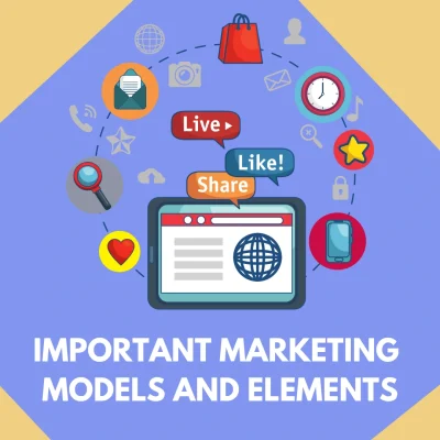 Important marketing models and elements