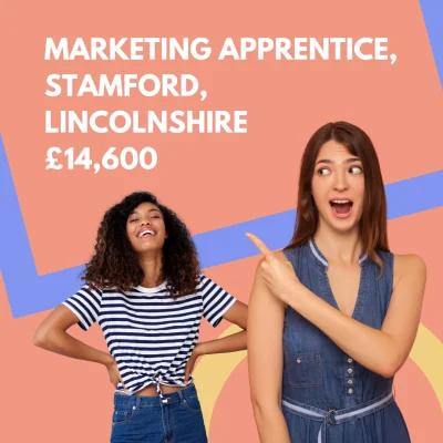 Marketing apprenticeship, Stamford, Lincolnshire