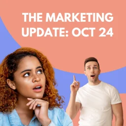 The Marketing Update Oct 2024