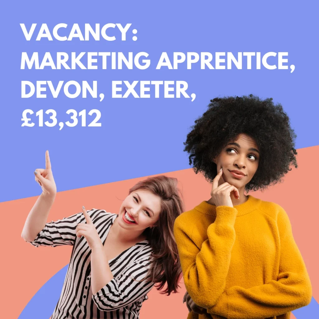 Marketing apprentice vacancy, Devon, Exeter