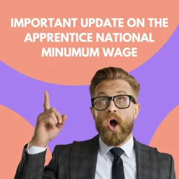 National Minimum Wage increase for apprentices April 2025