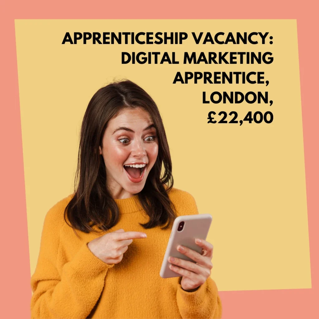 Digital marketing apprentice, London