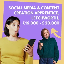 Social Media & Content Creation apprentice, Letchworth