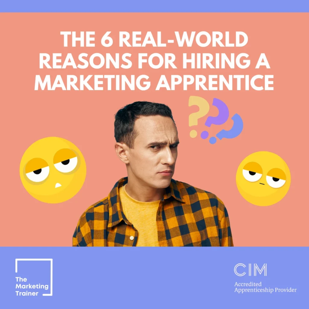 The 6 real reasons why employers use marketing apprenticeships
