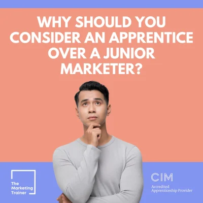 Why you should consider a marketing apprentice over a junior marketer