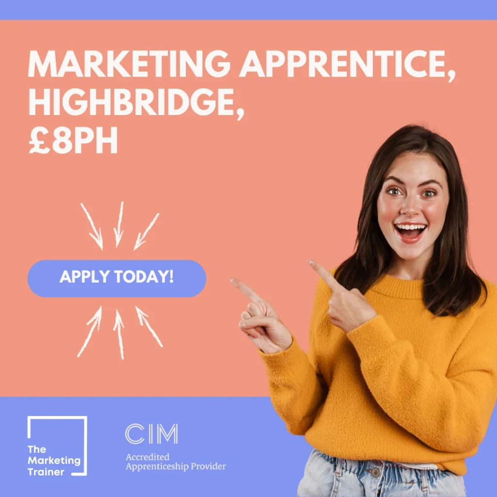 Marketing Apprentice, Highbridge
