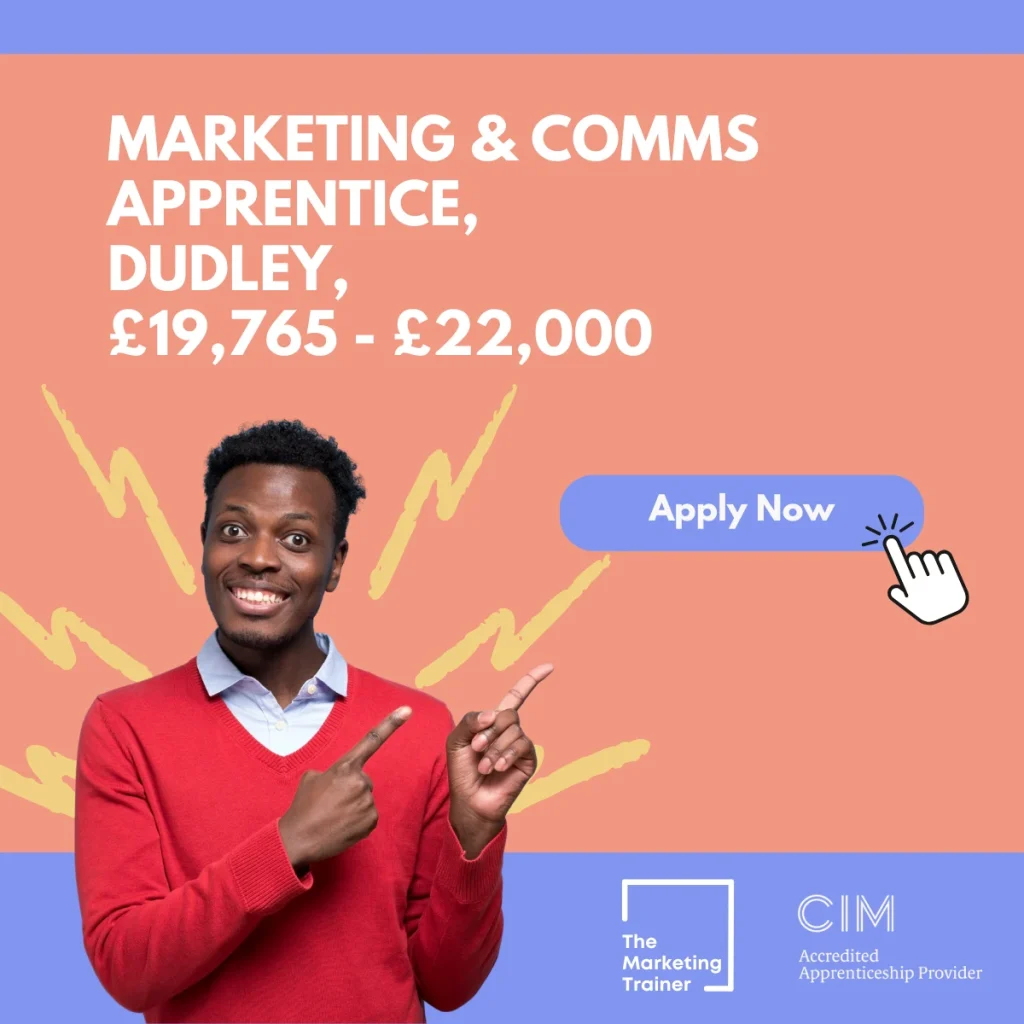 Marketing and communications apprentice in Dudley