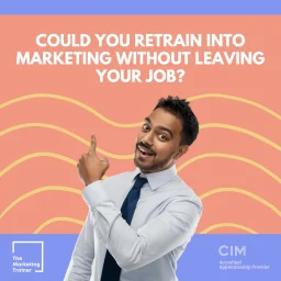 Could you retrain as a marketer?